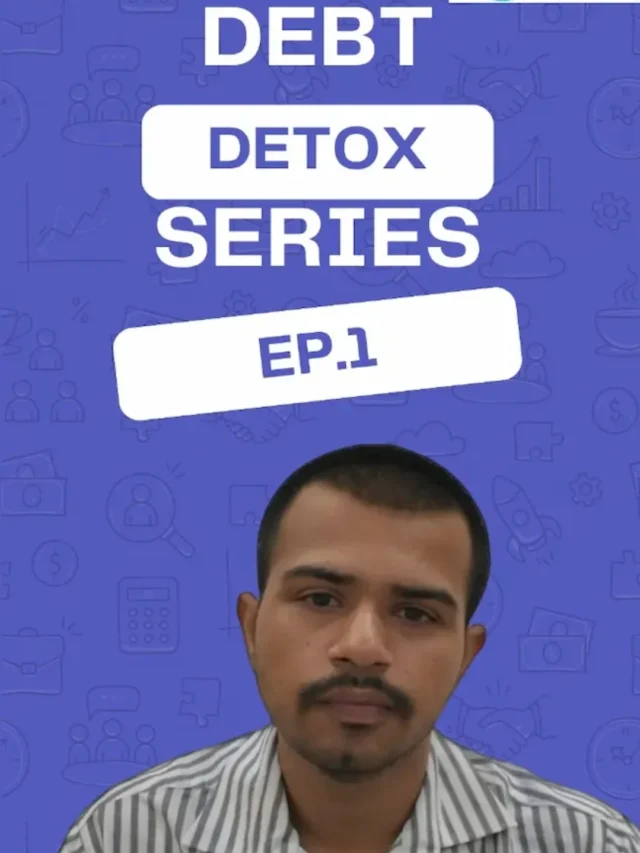 Debt Detox Series – Episode 1: Breaking the EMI Trap